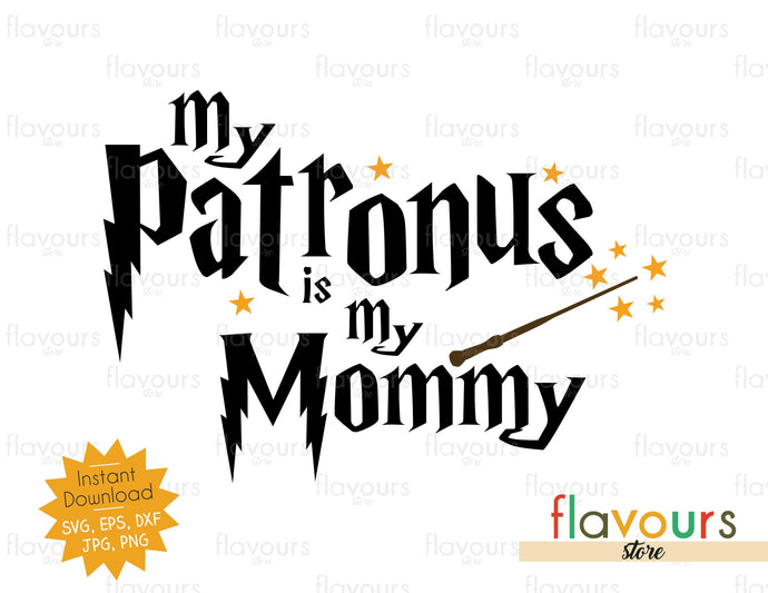 My patronus is my Mommy - SVG Cut File - FlavoursStore