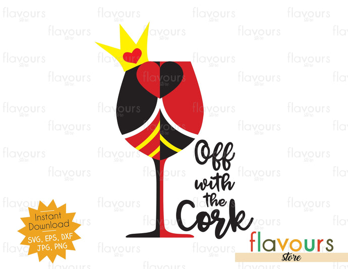 Off With The Cork - Queen of hearts - SVG Cut File - FlavoursStore