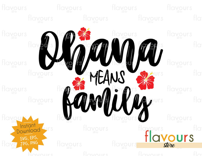 Ohana means Family - Lilo and Stitch - SVG Cut File - FlavoursStore