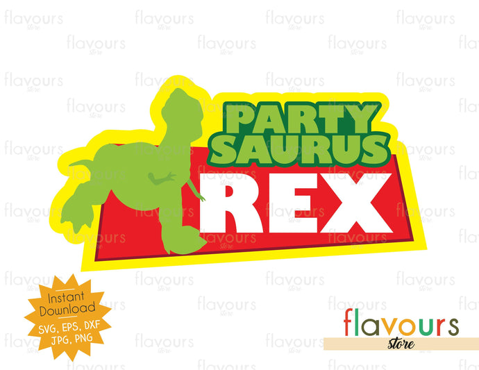 Party Saurus Rex - Toy Story - Instant Download - SVG FILES - FlavoursStore
