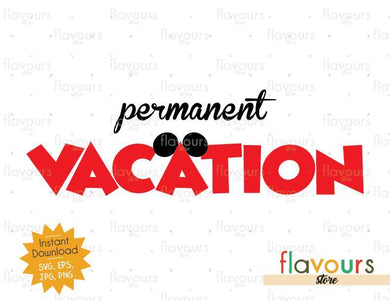 Permanent Vacation - Mickey Ears - Instant Download - SVG Cut File - FlavoursStore