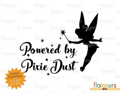 Powered By Pixie Dust - TinkerBell - Disney - SVG Cut File - FlavoursStore
