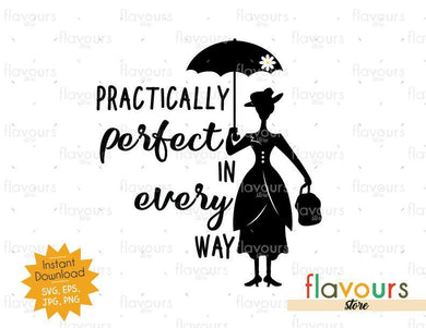 Practically Perfect In Every Way - Mary Poppins - SVG Cut File - FlavoursStore