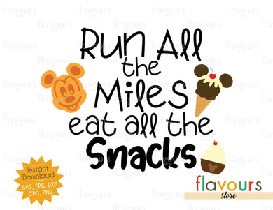Run All The Miles Eat All The Snacks - SVG Cut File - FlavoursStore