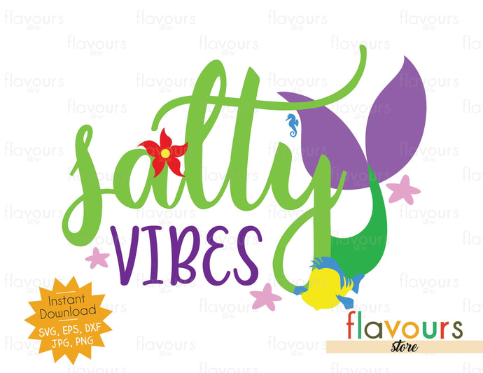 Salty Vibes - Little Mermaid - SVG Cut Files - FlavoursStore