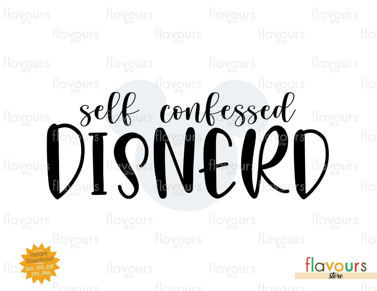 Self Confessed Disnerd - SVG Cut File - FlavoursStore