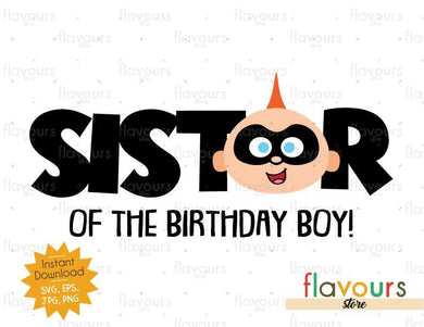 Sister of the Birthday Boy - Jack Jack - The Incredibles - Instant Download - SVG FILES - FlavoursStore