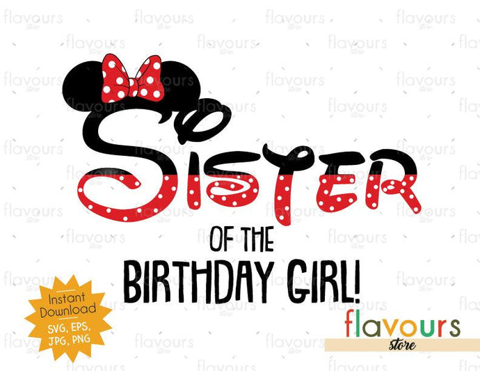 Sister of the Birthday Girl - Minnie Inspired - Instant Download - SVG FILES - FlavoursStore