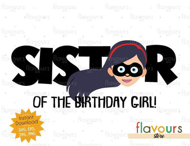 Sister of the Birthday Girl - Violet - The Incredibles - Instant Download - SVG FILES - FlavoursStore