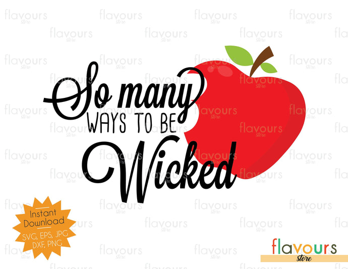 So many ways to be Wicked - Descendants - SVG Cut Files - FlavoursStore