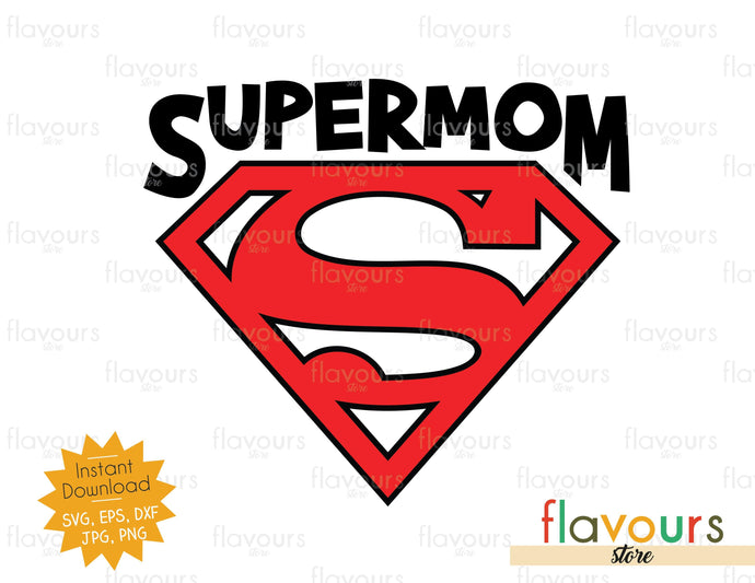 Supermom - Instant Download - SVG FILES - FlavoursStore