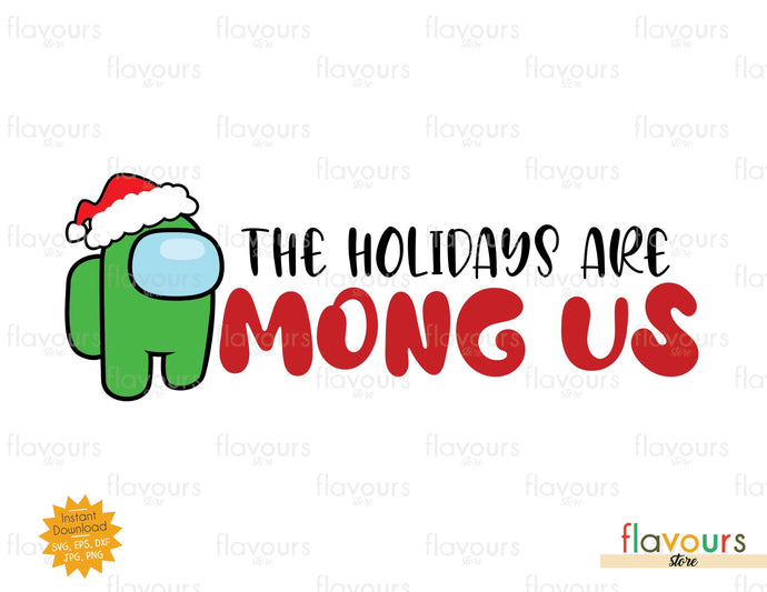 The Holidays Are Among Us - SVG Cut File - FlavoursStore