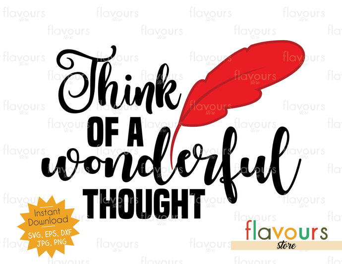 Think of a Wonderful Thought - Peter Pan - SVG Cut File - FlavoursStore