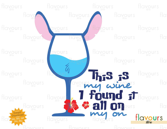 This is my Wine I Found It All on my On - SVG Cut File - FlavoursStore