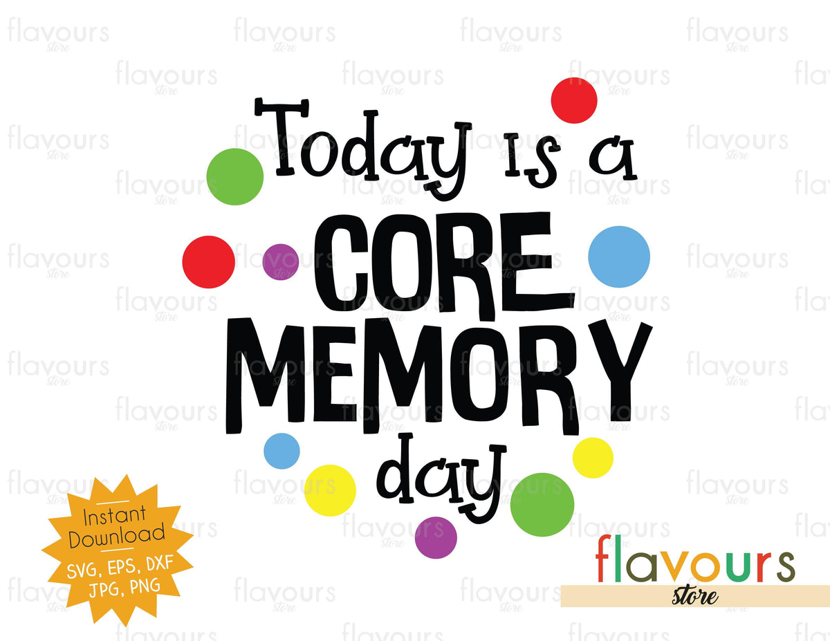 Today is a Core Memory day - Inside Out - SVG Cut File – FlavoursStore