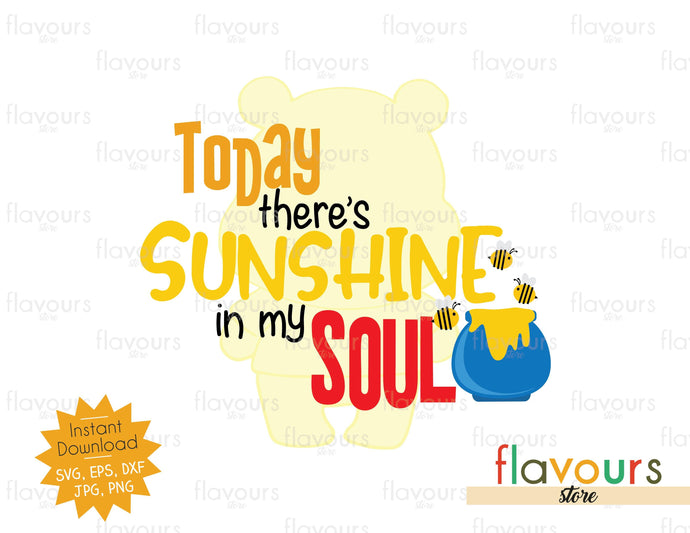 Today There's Sunshine In My Soul - SVG Cut File - FlavoursStore