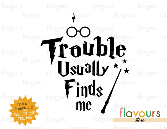 Trouble Usually Finds Me - SVG Cut File - FlavoursStore