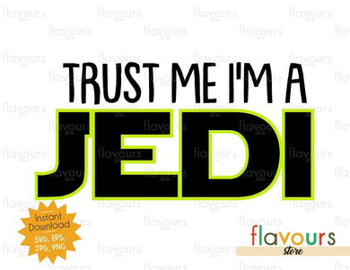 Trust Me I'm A Jedi - Star Wars - Cuttable Design Files - FlavoursStore