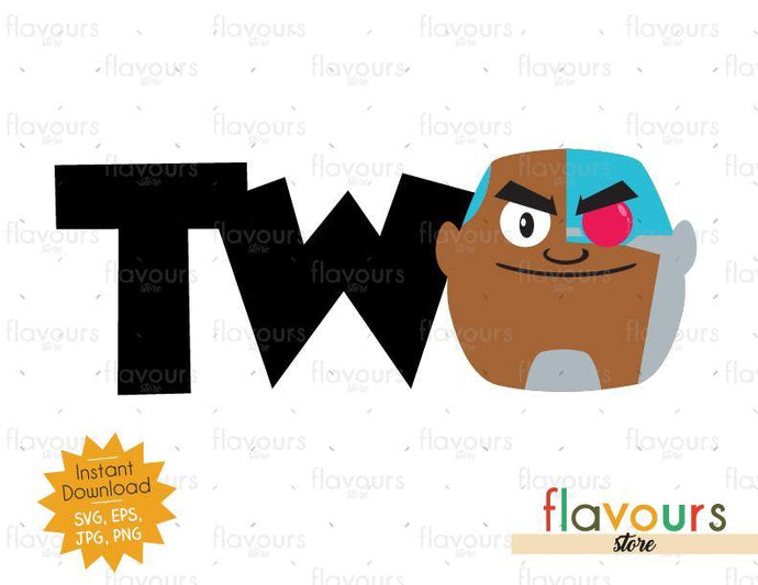 Two - Cyborg - Teen Titans Go - Instant Download - SVG FILES - FlavoursStore