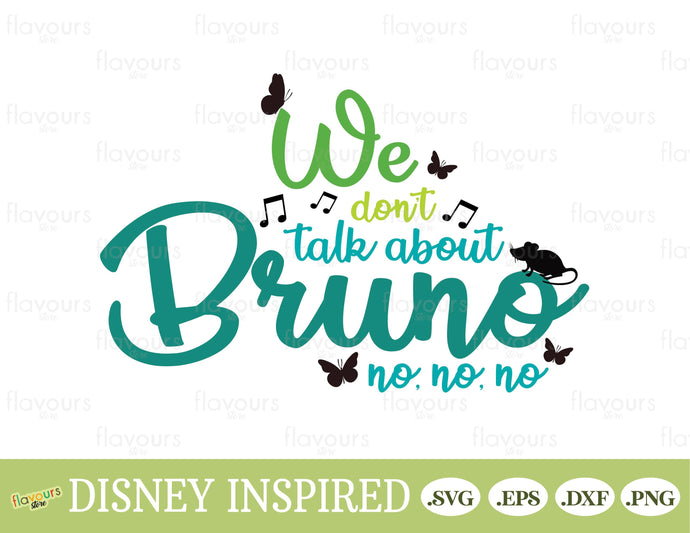 We Dont Talk About Bruno - Disney Svg - SVG File - FlavoursStore