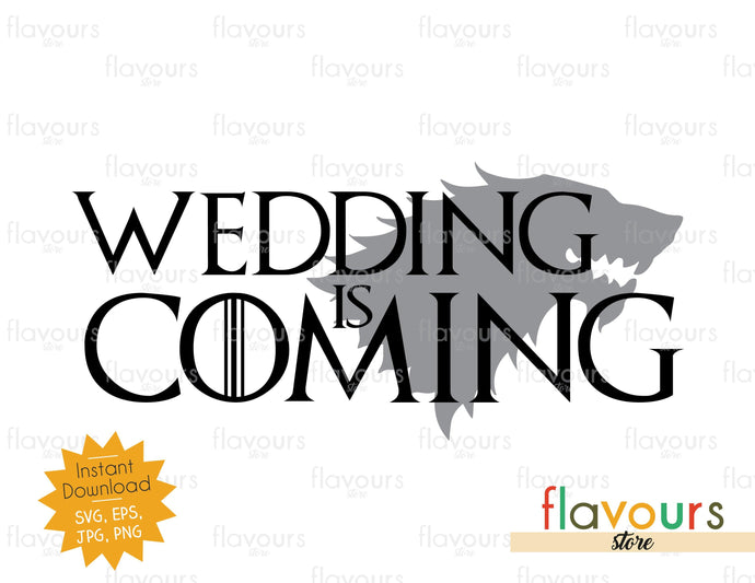 Wedding is Coming - GOT Fan - SVG Cut File - FlavoursStore