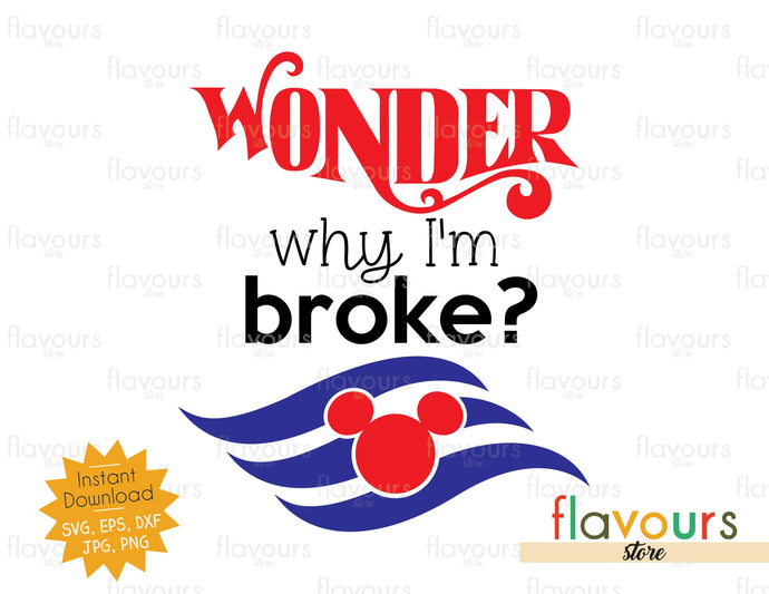 Wonder Why I'm Broke? - Instant Download - SVG Cut Files - FlavoursStore