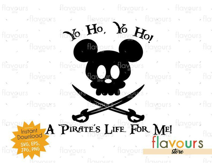 Yo Ho Yo Ho A Pirates Life For Me - Mickey Ears - Instant Download - SVG Cut File - FlavoursStore