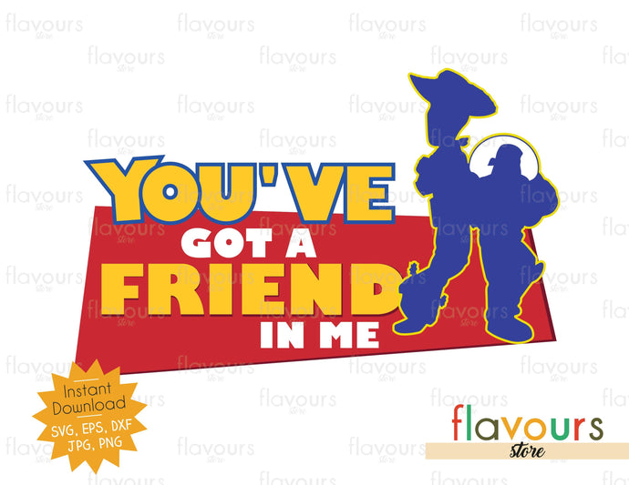 You've got a friend in me - Woody and Buzz - Toy Story - Instant Download - SVG FILES - FlavoursStore