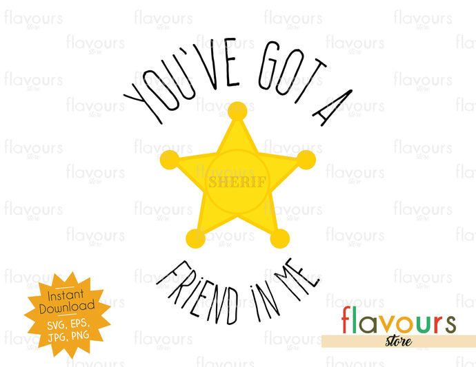You've Got a Friend in Me - Woody Sheriff Badge - Toy Story SVG Cut File - FlavoursStore