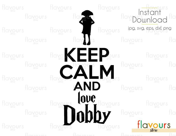 Keep Calm and Love Dobby - SVG Cut File - FlavoursStore
